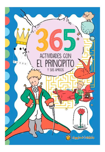 Libro 365 Actividades Con El Principito Y Sus Amigos Guadal