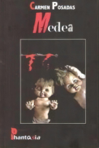 Medea, De Posadas, Carmen., Vol. 1. Editorial La Pagina Ediciones,s.l, Tapa Blanda En Español