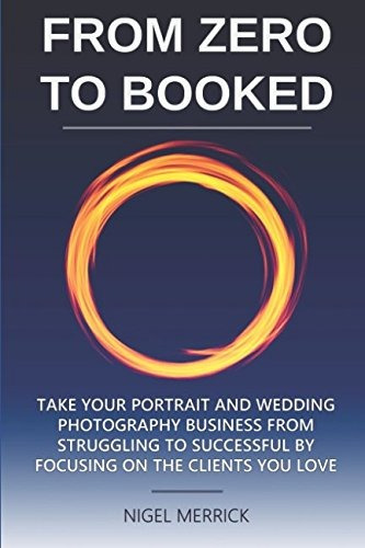 Zero To Booked Take Your Portrait And Wedding Photography Bu