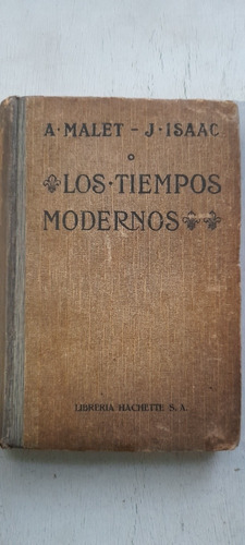 Los Tiempos Modernos De Malet / Isaac - Hachette (usado)