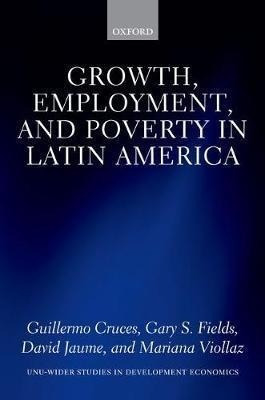 Growth, Employment, And Poverty In Latin America - Guille...