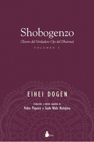 Shobogenzo. Tesoro Del Verdadero Ojo Del Dharma ( Volumen 3)