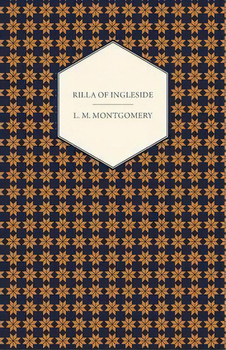 Rilla Of Ingleside, De L. M. Montgomery. Editorial Read Books, Tapa Blanda En Inglés