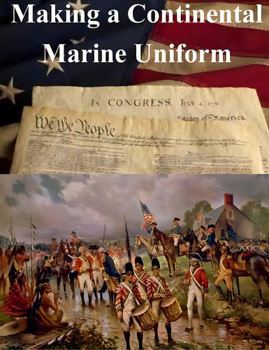 Making A Continental Marine Uniform, De Penny Hill Press Inc. Editorial Createspace, Tapa Blanda En Inglés