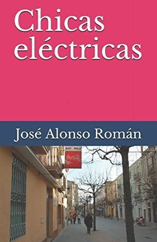 Libro: Chicas Eléctricas (spanish Edition)