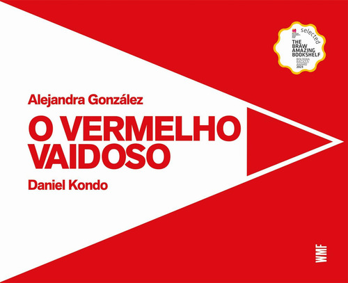 Livro: O Vermelho Vaidoso - Brochura, Alejandra González