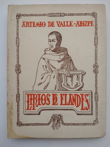 Lirios De Flandes (1era Edición Sociedad Intonso)