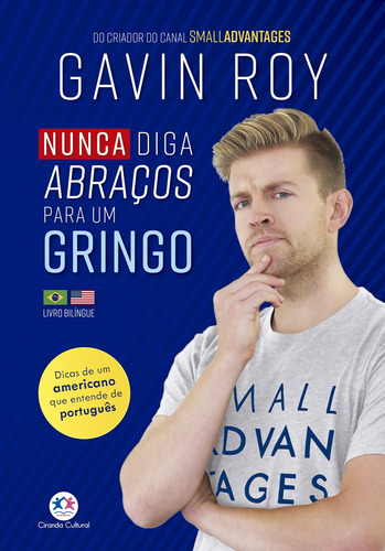 Nunca diga abraços para um gringo, de Roy, Gavin. Ciranda Cultural Editora E Distribuidora Ltda., capa mole em inglês, 2020