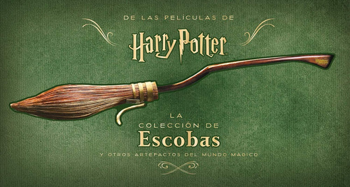 Harry Potter: La Colección De Escobas Y Otros Artefactos Del