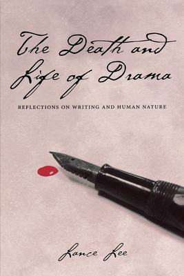 Libro The Death And Life Of Drama - Lance Lee