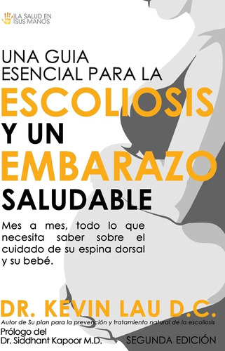 Libro: Una Guía Esencial Para La Escoliosis Y Un Embarazo A