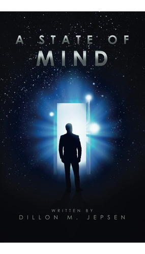 Libro A State Of Mind-dillon Jepsen-inglés, De Jepsen, Dillon. Editorial Independently Published, Tapa Blanda En Inglés
