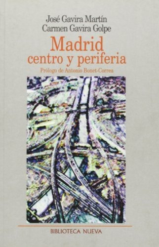 Libro Madrid Centro Y Periferia  De Gavira Golpe Carmen