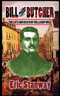 Libro Bill The Butcher: The Life And Death Of William Poo...