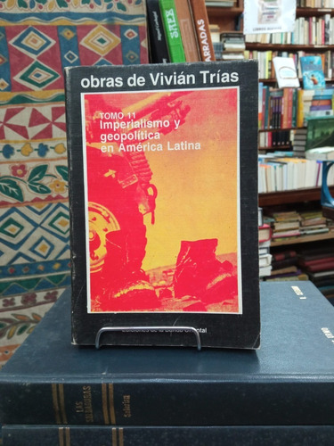 Imperialismo Y Geopolitica En America Latina - Vivian Trias