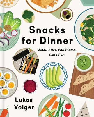 Libro Snacks For Dinner : Small Bites, Full Plates, Can't...