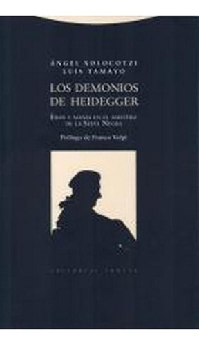 Los Demonios De Heidegger - Tamayo  Pérez Xolocotzi, de Tamayo  Pérez Xolocotzi Yáñez. Editorial Trotta en español