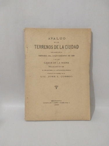 Avalúo De Los Terrenos De La Ciudad Lic José L Cossio