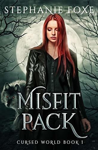 Misfit Pack (cursed World) Foxe, Stephanie