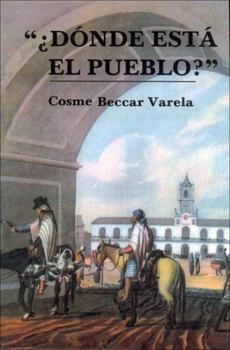 Donde Esta El Pueblo? Novela Historica (Usado)