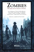 Comprar Zombies - El Andar De Los Muertos Vivientes - Varios Autores