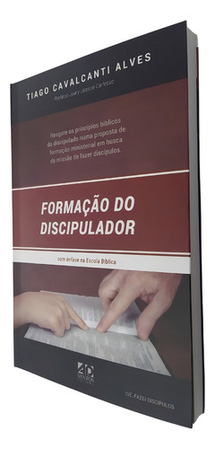 Formação Do Discipulador: Com Ênfase Na Escola Bíblica, De Tiago Cavalcanti Alves. Editora Ad Santos, Capa Mole, Edição 1 Em Português, 2021