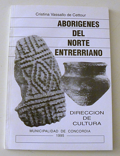 Aborigenes Del Norte Entrerriano - C.v.de Cettour