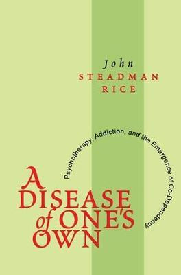 Libro A Disease Of One's Own : Psychotherapy, Addiction A...
