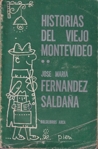 Historias Del Viejo Montevideo Jose Maria Fernandez 