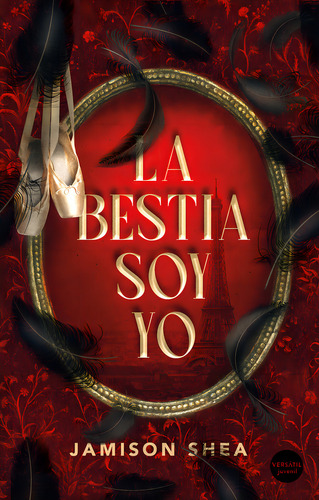 La Bestia Soy Yo, De Shea, Jamison. Editorial Ediciones Versatil, S.l., Tapa Blanda En Español
