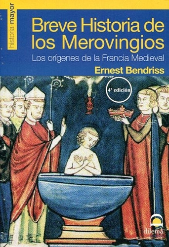 Breve Historia De Los Merovingios - Ernest Bendriss