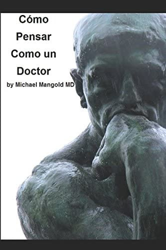 Libro: Cómo Pensar Como Un Doctor (spanish Edition)