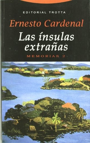 Las Insulas Extrañas.memorias 2 - Ernesto Cardenal