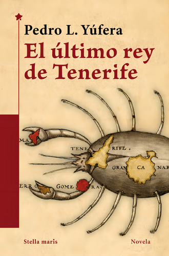 El Ãâºltimo Rey De Tenerife, De Yúfera Sales, Pedro L.. Editorial Stella Maris, Tapa Blanda En Español, 2016