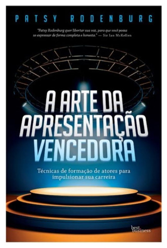 A arte da apresentação vencedora, de Rodenburg, Patsy. Editora Best Seller Ltda, capa mole em português, 2014