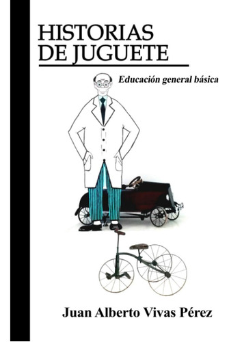 Libro: Historias De Juguete: Educación General Básica (spani