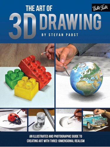 Libro: The Art Of 3d Drawing: An Illustrated And Photographi