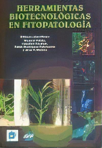 Herramientas Biotecnologicas En Fitopatologia, De Vicente Pallas. Editorial Mundi-prensa, Tapa Blanda, Edición 2008 En Español