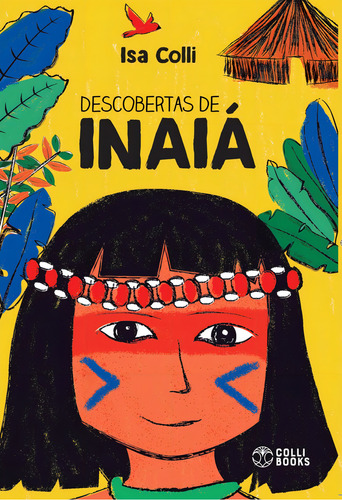 Descobertas de Inaiá, de Colli, Isa. Editorial Colli Books Editora E Distribuidora De Livros Eireli, capa mole em português, 2021