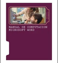 Comprar Libro: Manual De Computacion Microsoft Word: Programas