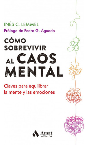 Cómo Sobrevivir Al Caos Mental