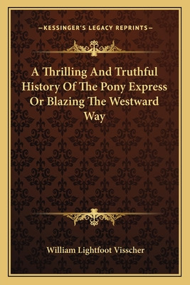 Libro A Thrilling And Truthful History Of The Pony Expres...