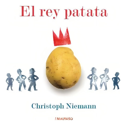 Rey Patata, El, De Autor. Editorial Malpaso En Español