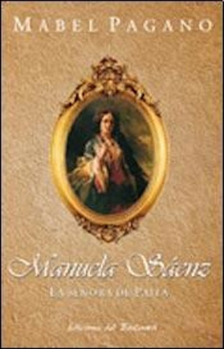 Manuela Saenz , La Señora De Paita - Mabel Pagano Boulevard