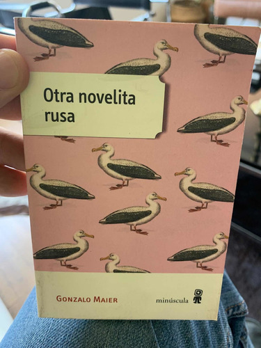 Otra Novelita Rusa. Gonzalo Maier · Minúscula