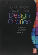 Comprar Qualificação Técnica Em Design Gráfico - O Papel Das Art: O Papel Das Artes Gráficas. História, Teoria E Prática., De Luciane Mendonca., Vol. 1. Editorial Viena, Capa Mole Em Português