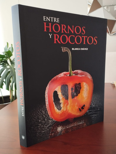 Entre Hornos Y Rocotos (autor Blanca Chávez)