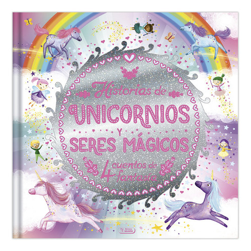 Libro Historias De Unicornios Y Seres Magicos - 