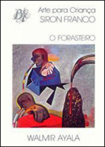 O Forasteiro, De Ayala, Walmir. Editora Berlendis & Vertecchia, Capa Mole, Edição 1ª Edição Em Português