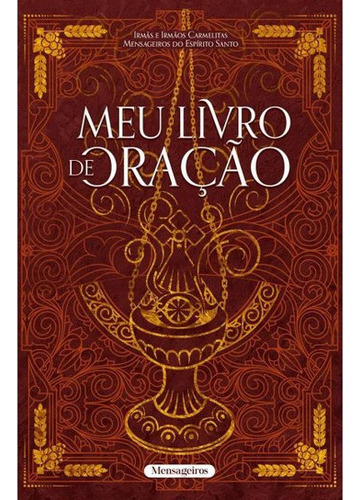 Meu Livro De Oração, De Irmãs E Irmãos Carmelitas. Editora Mensageiros, Capa Dura Em Português, 2022